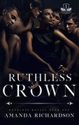 Ruthless Crown: A Reverse Harem Romance (en Inglés)