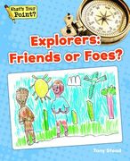 Explorers: Friends or Foes? (en Inglés)