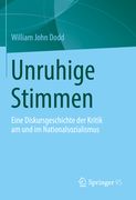 Unruhige Stimmen: Eine Diskursgeschichte Der Kritik Am Und Im Nationalsozialismus (en Alemán)