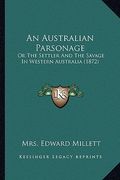 an australian parsonage: or the settler and the savage in western australia (1872) (en Inglés)