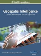 Geospatial Intelligence: Concepts, Methodologies, Tools, and Applications, VOL 3 (en Inglés)