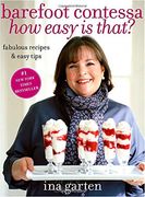 Barefoot Contessa how Easy is That? Fabulous Recipes & Easy Tips (Fabulous Recipes and Easy Tips) (en Inglés)