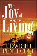 joy of living: a study of philippians (en Inglés)