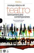 Antologia Didactica del Teatro Latinoamericano Contemporaneo (in Spanish)
