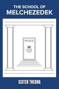 The School of Melchezedek (en Inglés)