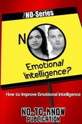 No Emotional Intelligence?: How to Improve Emotional Intelligence