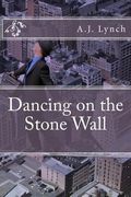 Dancing on the Stone Wall (en Inglés)