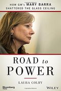 Road to Power: How Gm's Mary Barra Shattered the Glass Ceiling (en Inglés)