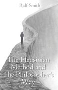 The Eleusinian Method and The Philosopher's Way (en Inglés)