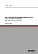 Der Kundenkontaktmitarbeiter als Botschafter Einer Dienstleistungsmarke de Florian Müller(Grin Publishing) (in German)