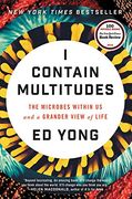 I Contain Multitudes: The Microbes Within us and a Grander View of Life (en Inglés)
