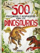 500 Preguntas Sobre Dinosaurios (500 Preguntas y Respuestas Sobre.   )