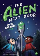 The Alien Next Door: Up, up, and Away! (en Inglés)