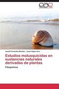 Estudios Molusquicidas En Sustancias Naturales Derivadas de Plantas