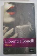 Marlene - Florencia Bonelli - Aguilar