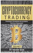 Cryptocurrency Trading: Strategies & Techniques for Successful Portfolio Management (1) (Strategies & Techniques for Portfolio Management) 