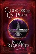 Goddess from the Lost Planet: A Sci-Fi Adventure of Gods and Aliens (en Inglés)