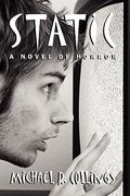 static! a novel of horror (en Inglés)