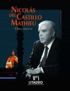 Nicolás del Castillo Mathieu. Obra Selecta
