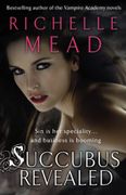 Succubus Revealed (libro en inglés) - Richelle Mead - Bantam