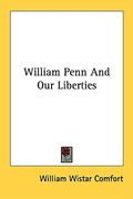 william penn and our liberties (en Inglés)
