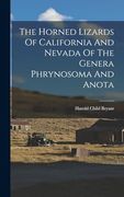 The Horned Lizards of California and Nevada of the Genera Phrynosoma and Anota