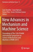 New Advances in Mechanism and Machine Science: Proceedings of the 12th Iftomm International Symposium on Science of Mechanisms and Machines (Syrom 201