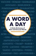 A Word a Day: A Daily Dictionary of new and Unusual Words (en Inglés)