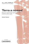 Terra a Nossa: Discurso e Identidade Agrária na Galiza Moderna (1875–1936) (in Galician)
