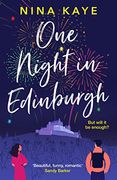 One Night in Edinburgh: The Fun, Feel-Good Romance you Need This Year