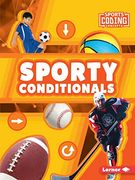 Sporty Conditionals (Sports Coding Concepts) (en Inglés)