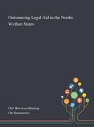 Outsourcing Legal Aid in the Nordic Welfare States (en Inglés)
