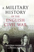 A Military History of the English Civil War: 1642-1649 (en Inglés)