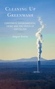 Cleaning Up Greenwash: Corporate Environmental Crime and the Crisis of Capitalism (en Inglés)