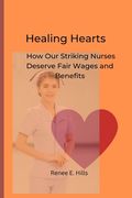 Healing Hearts: How Our Striking Nurses Deserve Fair Wages and Benefits (en Inglés)