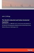The World's Industrial and Cotton Centennial Exposition: New Orleans, La. , 1884-85. No. 8, List of Crania and Skeletons in the Section of Comparative. States Army Medical Museum, Washington, D. Co (en Inglés)