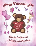 Valentine's Day Coloring Book for Kids: valentines coloring book for Preschool, big valentine's day coloring book, Cute Coloring Book for Little Girls (en Inglés)