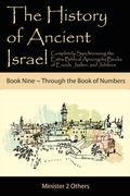 The History of Ancient Israel: Completely Synchronizing the Extra-Biblical Apocrypha Books of Enoch, Jasher, and Jubilees: Book 9 Through the Book of (en Inglés)