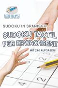 Sudoku Tactil für Erwachsene Sudoku in Spanisch mit 240 Aufgaben! (en Alemán)