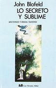 Lo Secreto y Sublime: Misterios y Magia Taoísta