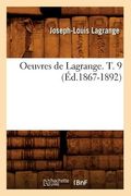 Oeuvres de Lagrange. T. 9 (Éd.1867-1892) (in French)