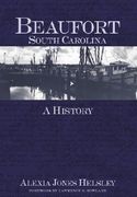 beaufort, south carolina: a history (en Inglés)