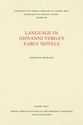 Language in Giovanni Verga's Early Novels (North Carolina Studies in the Romance Languages and Literatures) 