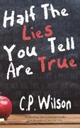 Half The Lies You Tell Are True (en Inglés)