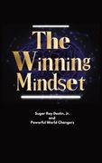 The Winning Mindset: Soaring With The Eyes Of An Eagle (en Inglés)