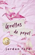 Grullas de Papel: (en Inglés)