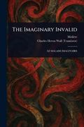 The Imaginary Invalid (en Inglés)