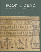 Book of the Dead: Becoming God in Ancient Egypt (en Inglés)