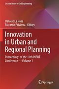 Innovation in Urban and Regional Planning: Proceedings of the 11th Input Conference - Volume 1 (en Inglés)
