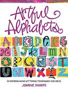 Artful Alphabets: 55 Inspiring Hand Lettering Techniques and Ideas (en Inglés)